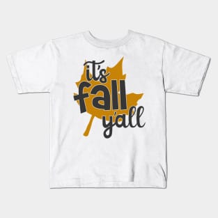 It's fall y'all Kids T-Shirt